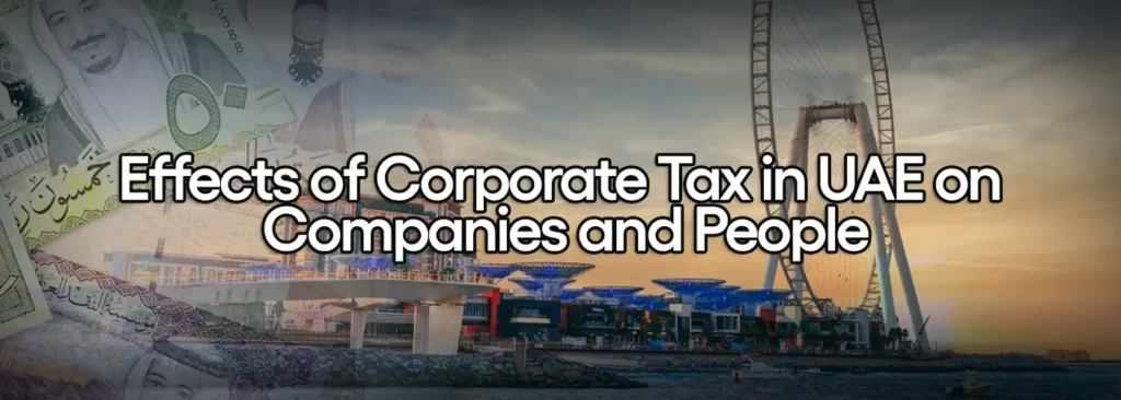 Effects of corporate tax in UAE on companies and people